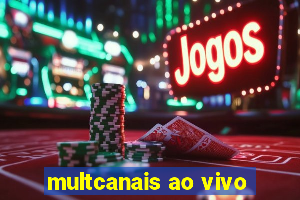 multcanais ao vivo